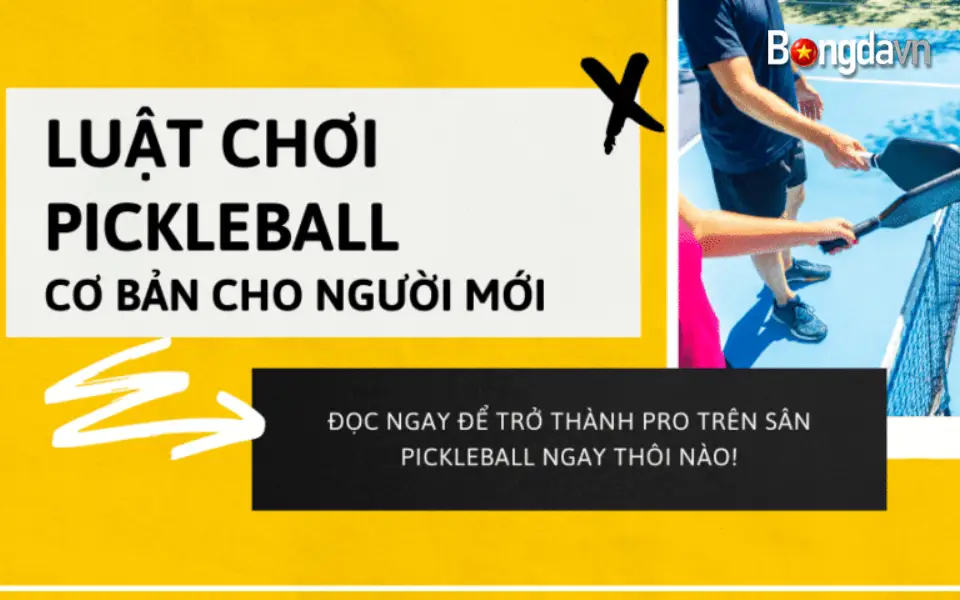 Phân Tích Luật Chơi Đơn Giản Dễ Tiếp Cận Pickleball