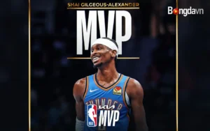 Shai Gilgeous-Alexander Cầu Thủ Thứ 14 Đoạt MVP 2 Mùa Liền