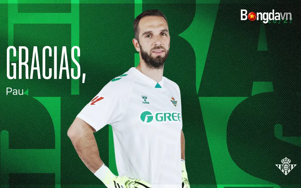 Pau López rời Real Betis